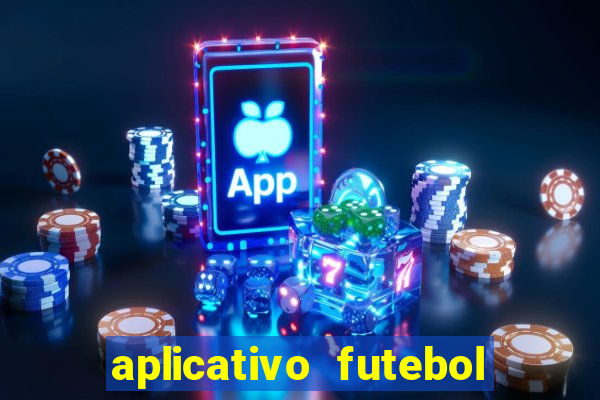 aplicativo futebol da hora 4.5