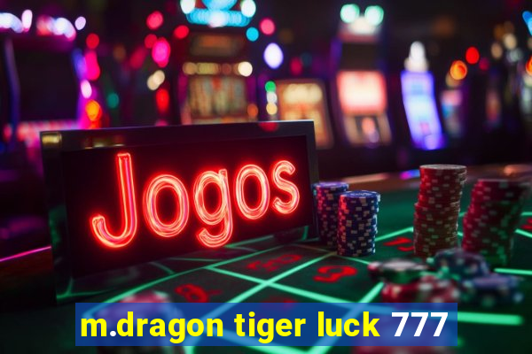 m.dragon tiger luck 777