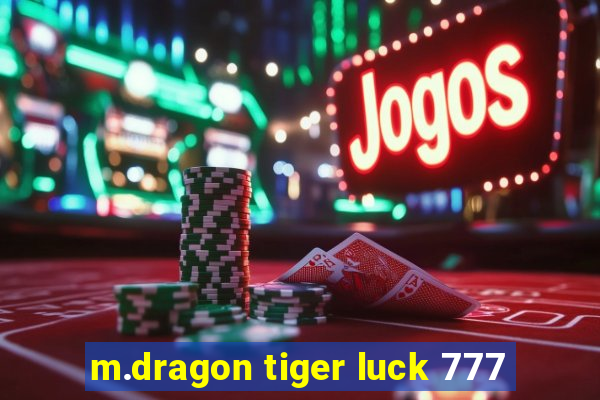 m.dragon tiger luck 777