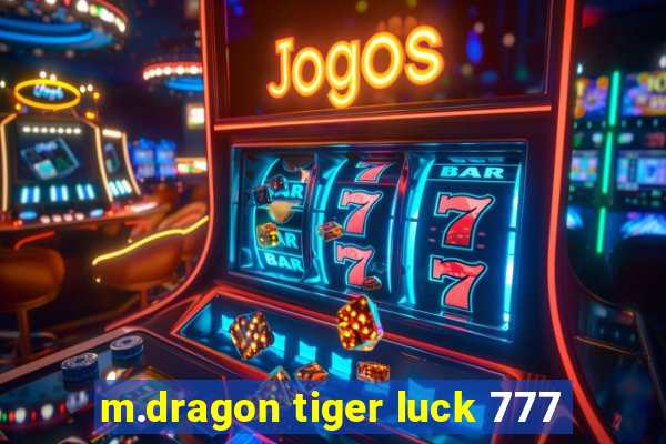 m.dragon tiger luck 777