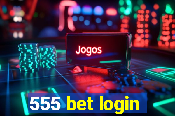 555 bet login