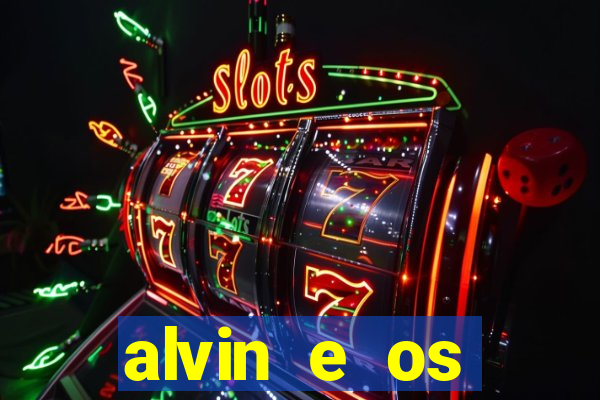 alvin e os esquilos 3 filme completo dublado mega filmes