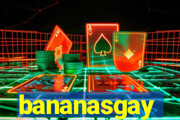 bananasgay