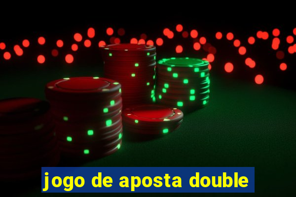 jogo de aposta double