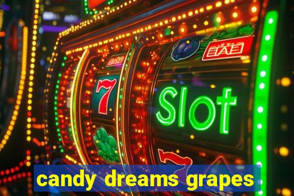 candy dreams grapes