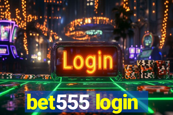 bet555 login