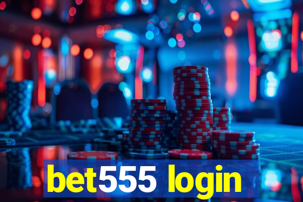 bet555 login