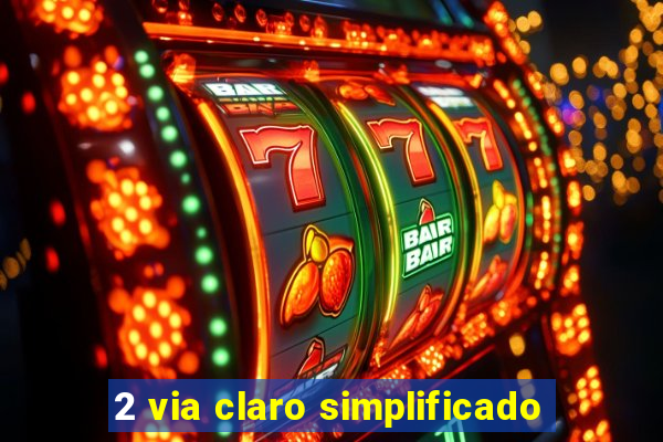 2 via claro simplificado