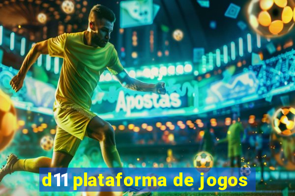 d11 plataforma de jogos