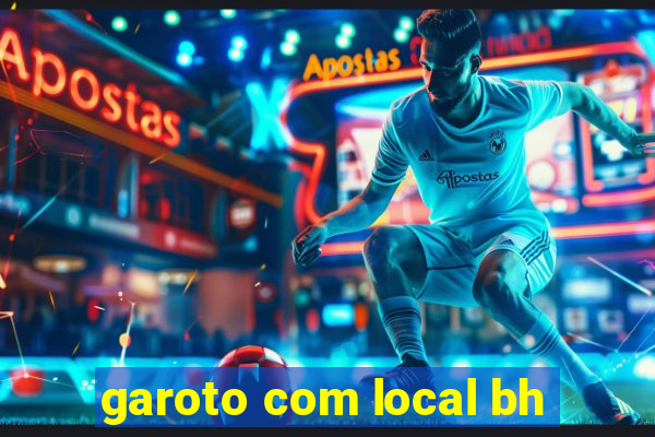 garoto com local bh