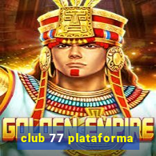 club 77 plataforma