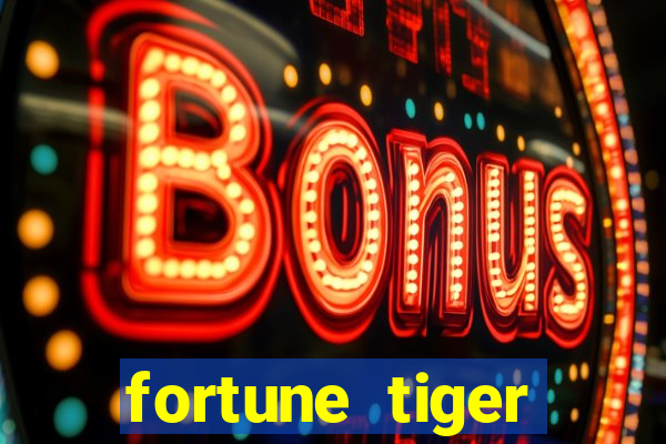 fortune tiger deposito 1 real