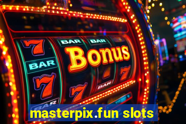 masterpix.fun slots