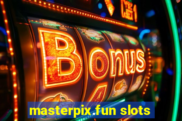 masterpix.fun slots