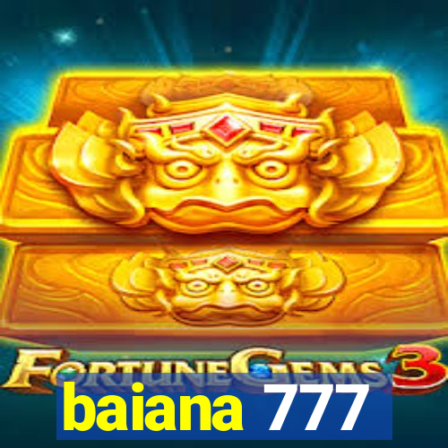 baiana 777