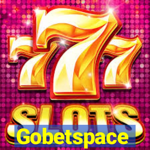 Gobetspace