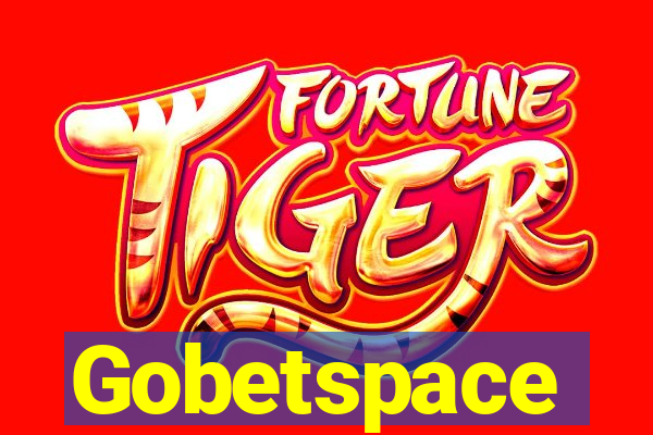 Gobetspace