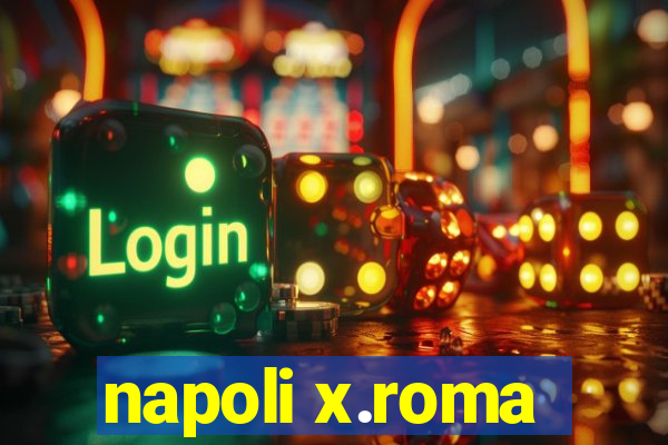 napoli x.roma