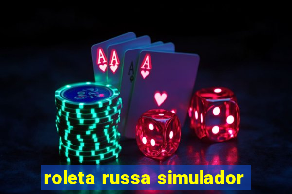 roleta russa simulador