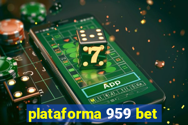 plataforma 959 bet