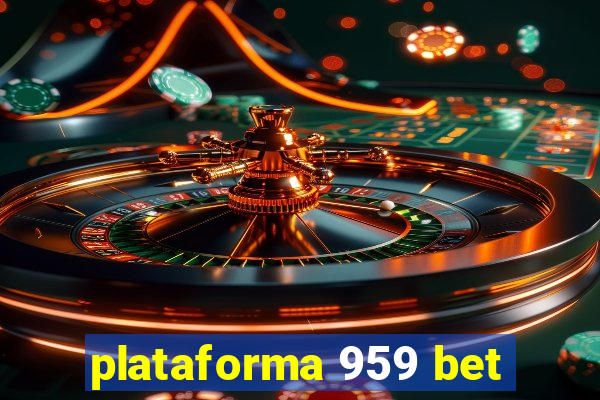 plataforma 959 bet