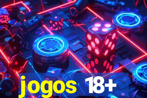 jogos 18+