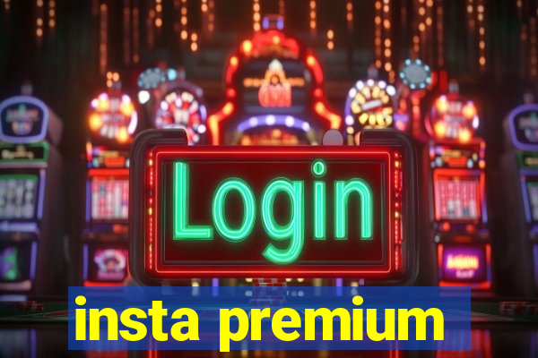 insta premium