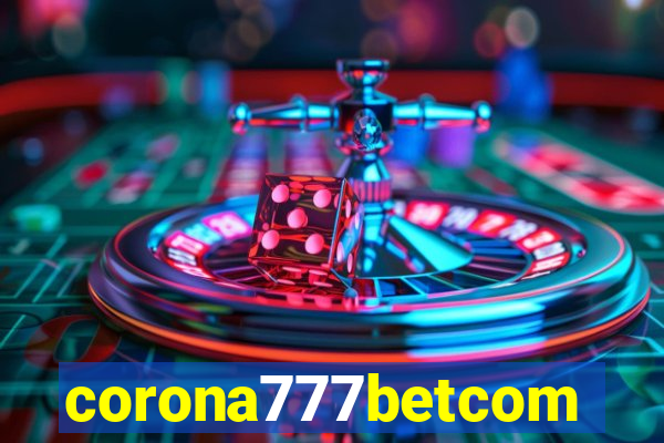 corona777betcom