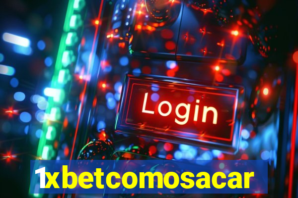 1xbetcomosacar