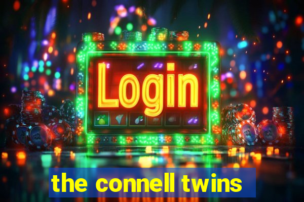 the connell twins