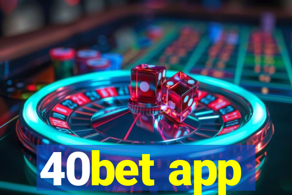 40bet app