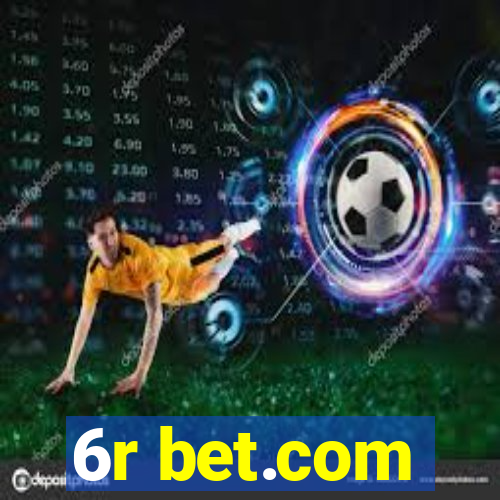 6r bet.com