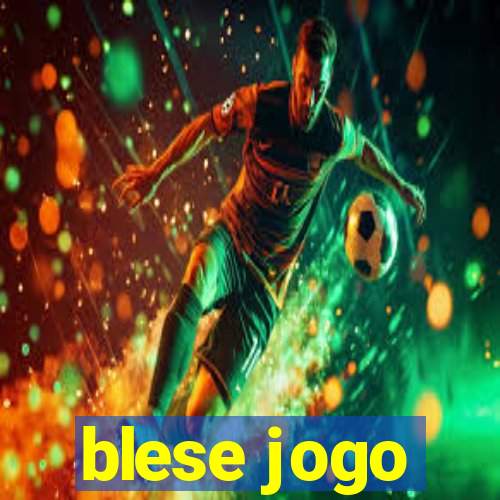 blese jogo