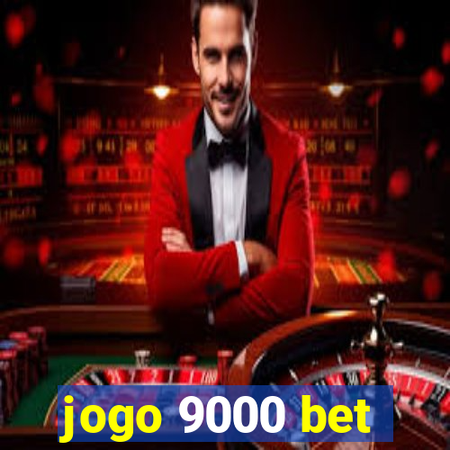 jogo 9000 bet