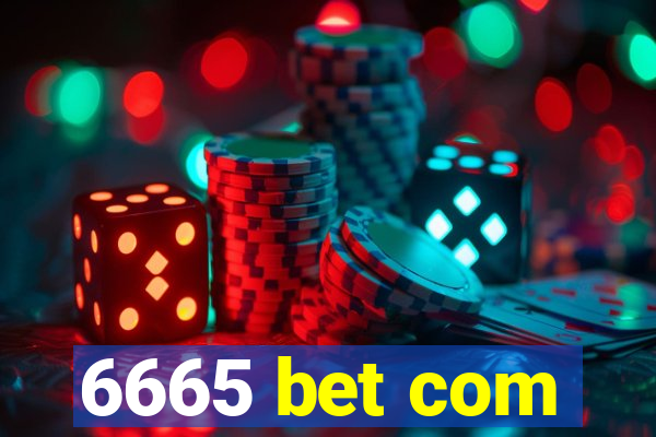 6665 bet com