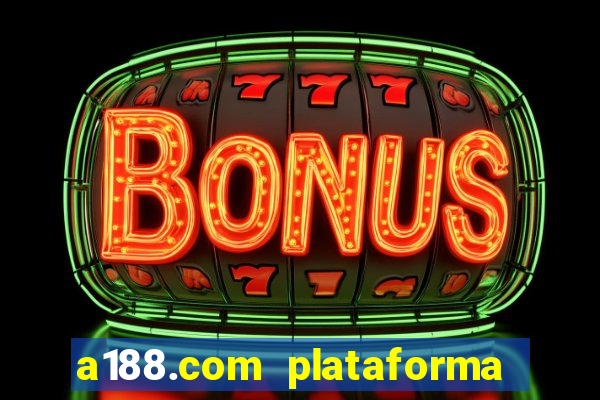 a188.com plataforma de jogos