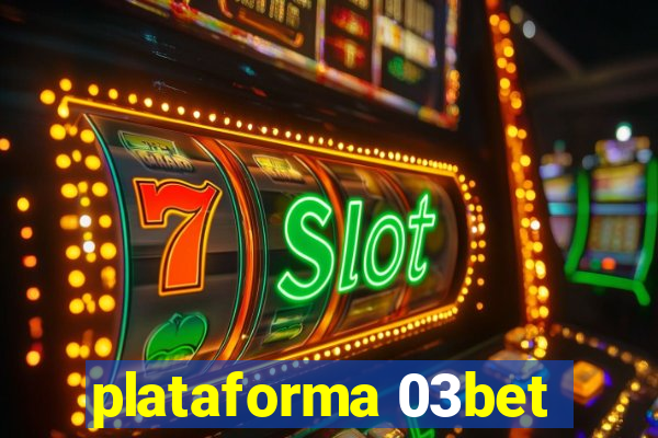 plataforma 03bet