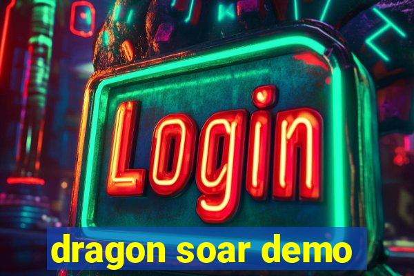 dragon soar demo