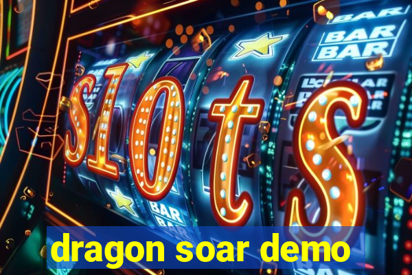 dragon soar demo