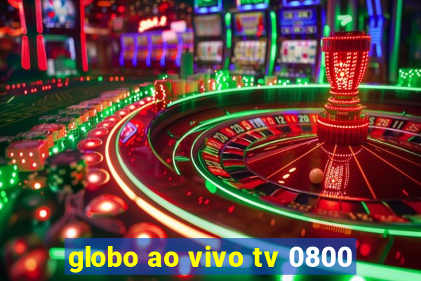 globo ao vivo tv 0800