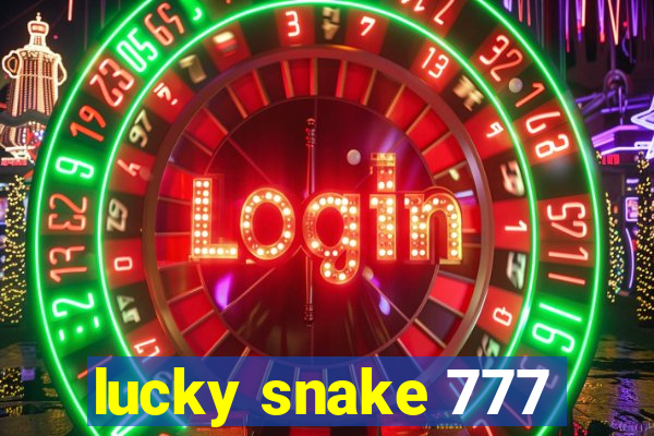 lucky snake 777