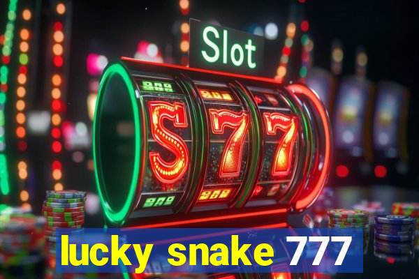 lucky snake 777