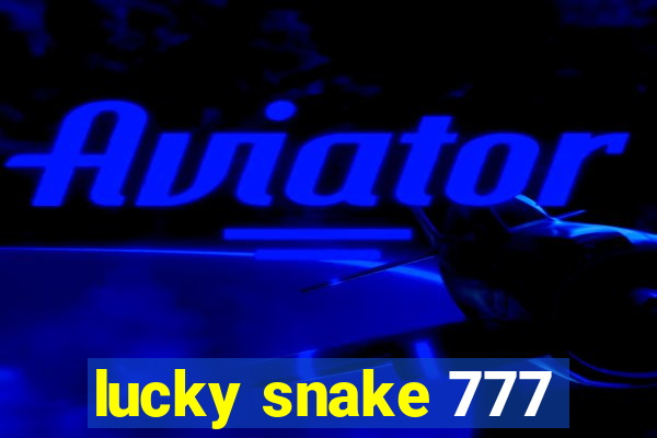 lucky snake 777