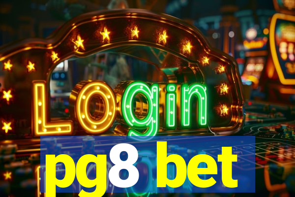 pg8 bet