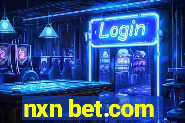 nxn bet.com