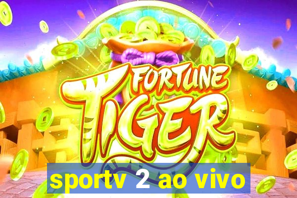 sportv 2 ao vivo