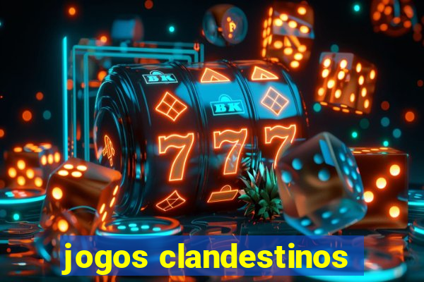 jogos clandestinos