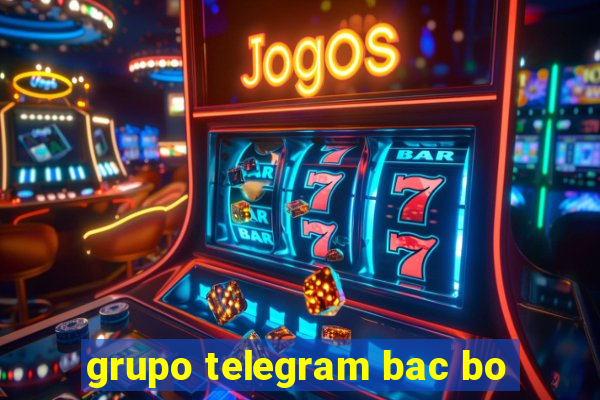 grupo telegram bac bo