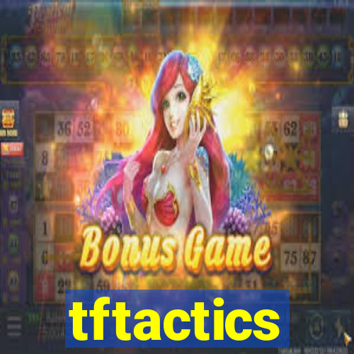 tftactics