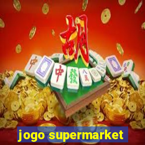 jogo supermarket